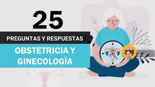 OBSTETRICIA Y GINECOLOGÍA🥇 Test 25 Preguntas y respuestas [upl. by Airemat328]