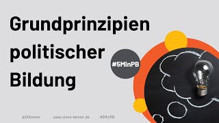 Politische Bildung Grundprinzipien vom quotBeutelsbacher Konsensquot bis quotFrankfurter Erklärungquot 5minPB [upl. by Maribel]