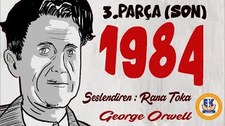 1984  George Orwell Sesli Kitap 3Parça SON Rana Toka [upl. by Seline]