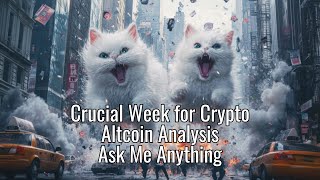 The Daily Update  Crucial Week for Crypto Altcoin Analysis Ask Me Anything [upl. by Adamik]