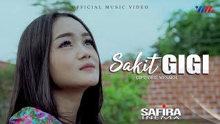 SAKIT GIGI  SAFIRA INEMA  Official Music Video [upl. by Nnahteb]