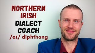 Northern Irish Accent Coaching  3 eɪ Diphthong [upl. by Walke]