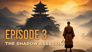 Shaolin The Hidden Threat  Episode3  The Shadow Assassin 🥷💀 [upl. by Maise]