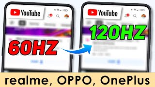 Fix 120 Hz refresh rate not working on YouTube on realme Oppo amp OnePlus devices [upl. by Astiram47]