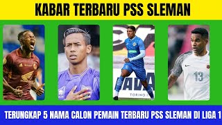 🔴Kembali Terungkap❗Inilah 5 Nama Calon Pemain Terbaru PSS Sleman di Liga 1 Indonesia [upl. by Falk]