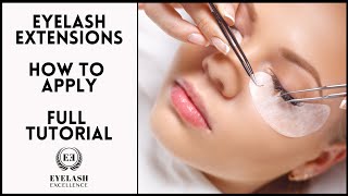 Eyelash Extensions  Full Tutorial on Application [upl. by Notgnirrac]