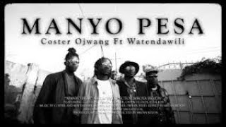 MANYO PESA  Coster Ojwang Feat Watendawili Official Music Video [upl. by Tnert]