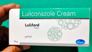 Luliford Cream  Best Cream for Old Fungal Infection  Luliconazole Cream  Uses  Benefits Price [upl. by Abdu]