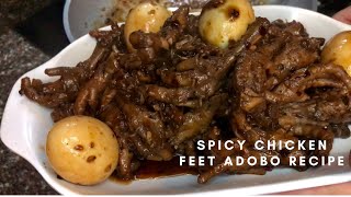 HOW TO COOK SPICY CHICKEN FEET ADOBO [upl. by Dlareg]