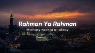 Rahman Ya Rahman  Mishary rashid al afasy slowedreverb [upl. by Nerval]