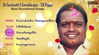 Isaimani Padmasri DrSirkali S Govindarajan  TRPappa Best Devotional Songs  Tamil Bhakti Padal [upl. by Stander]