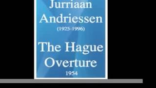 Jurriaan Andriessen 19251996  The Hague Overture 1954 [upl. by Breanne770]