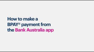 How to make a BPAY® payment from the Bank Australia app [upl. by Page]