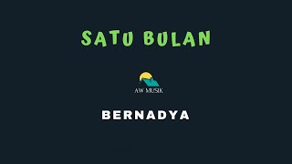 SATU BULAN  BERNADYA KARAOKELYRICS BY AW MUSIK KEDIRI [upl. by Ettellocin]