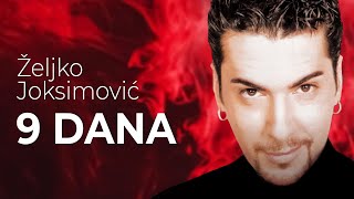 Željko Joksimović  9 dana Official Music Audio 1999 [upl. by Nelhsa]