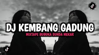 DJ KEMBANG GADUNG X CACANDRAN LAGU BUHUN MOLAN RMX BOOTLEG edit [upl. by Consuela360]