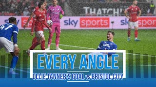 EVERY ANGLE  OLLIE TANNERS GOAL vs BRISTOL CITY [upl. by Feeley]