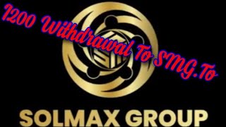 How To Withdraw From I200 To SMGTo In Solmax New Back Office [upl. by Nuri341]