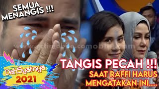 TANGIS PECAH  Saat Raffi Ahmad Mengatakan Hal Ini  DAHSYAT [upl. by Sibyls]