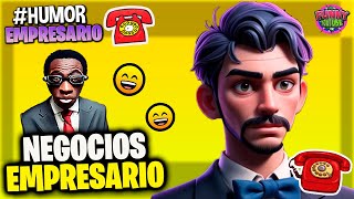 🌏El Empresario LOS NEGOCIOS  VIDEO DIVERTIDO Humor [upl. by Nywnorb]