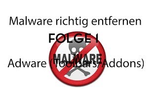 Malware richtig entfernen 1  Adware Toolbars und Müllsoftware richtig entfernen [upl. by Yelekalb]