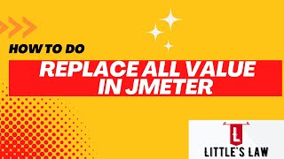 How to do Replace All for parameterized values in JMeter performancetesting littleslaw jmeter [upl. by Purcell988]