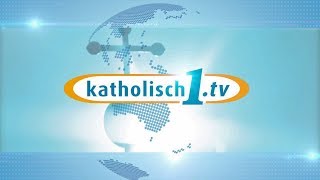 katholisch1tv  das Magazin vom 12082018 KW 322018 [upl. by Pepe]