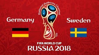 Germany vs Sweden National Anthems World Cup 2018 [upl. by Rosemare]