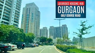 Gurgaon – Golf Course Road – The Luxurious Residential Hub of Gurgaon  DLF Camellias to DLF CREST [upl. by Mailliwnhoj]