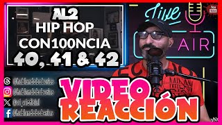 Al2 El Aldeano  HipHop Con100cia 40 41 y 42 VIDEO REACCIÓN [upl. by Elohcan970]