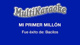 Mi Primer Millón  Multikaraoke  Fue Éxito de Bacilos [upl. by Hickie]