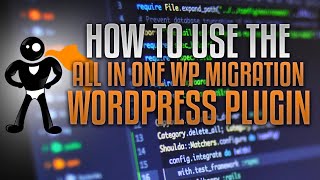 How To Use The AllinOne WP Migration Plugin To ExportImport Your WordPress Website [upl. by Leisam]