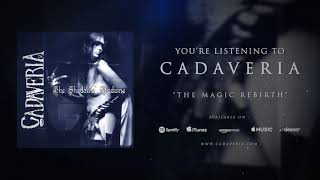 CADAVERIA  The Magic Rebirth Official Audio [upl. by Ednarb894]