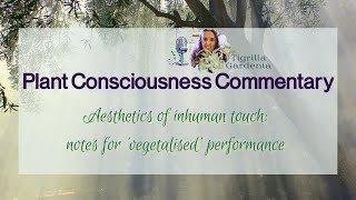 Plant Consciousness Commentary [upl. by Mij698]