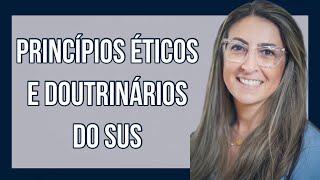 Princípios éticos e doutrinários do SUS [upl. by Daye]