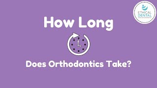 How long does Orthodontics take [upl. by Aivizt931]