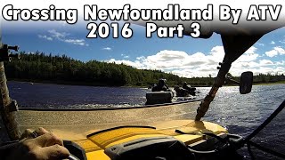 Crossing Newfoundland by ATV 2016  Part 3 of 7 [upl. by Secunda]