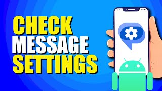 How To Check Message Settings In Android Quick Guide [upl. by Eciral]