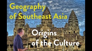 Geography of Southeast Asia Origins of the Culture [upl. by Eidda]