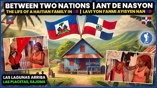 Realidad y Esperanza Visitando a una Familia Haitiana en la República Dominicana 🌍❤️ [upl. by Annnora534]