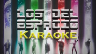 Los Del Espacio KARAOKE  LIT killah Duki Emilia Tiago Pzk Maria Becerra Rusherking FMK [upl. by Ayik401]