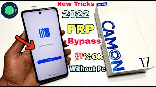 Tecno Camon 17 FRP Bypass Android 11  Tecno CG7 Google Account Bypass Without Pc  New Trick [upl. by Anivad]