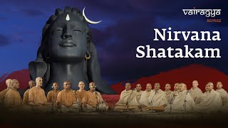 Nirvana Shatakam 2023  Vairagya Reprise  soundsofisha [upl. by Eiramacissej692]