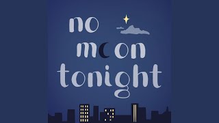 No Moon Tonight [upl. by Igiul]