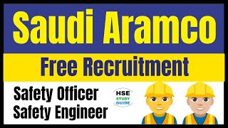 Saudi Aramco Free Recruitment  Saudi Aramco Free Recruitment for Safety EngineerField Officer [upl. by Stagg835]