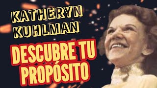 DESCUBRE TU PROPÓSITO  Por katheryn Kuhlman [upl. by Asaert952]