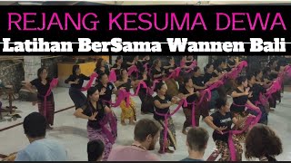 TARI REJANG KESUMA DEWA  Latihan BerSama WANNEN BALI [upl. by Eniamart967]