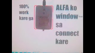 100 working Alfa ko window 10 aur window 8 sa connect [upl. by Wilber]