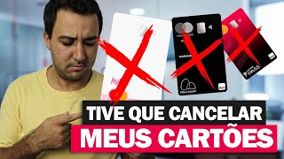 🟢CANCELEI MEUS MAIS 3 CARTÕES 18K DE LIMITE CANCELADO [upl. by Horst]