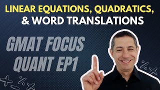 Linear and Quadratic Equations Tested on the GMAT  GMAT Focus Math Starter Kit EP1 [upl. by Etnovad]